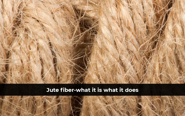 Jute Fiber: What it Is and What It Does